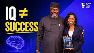 Why Intelligent People Fail in Life | Dr. Wale Akinyemi, Advisor to Global Leaders