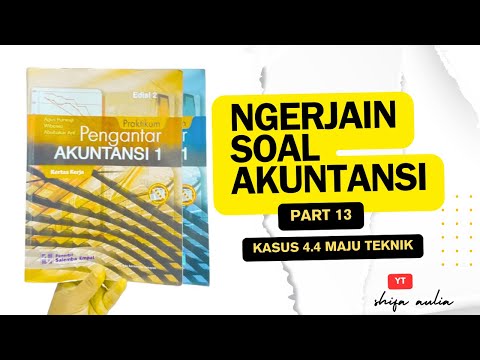 KASUS 4.4 MAJU TEKNIK || CARA NGEJURNAL ,POSTING KE BUKU BESAR & NERACA SALDO