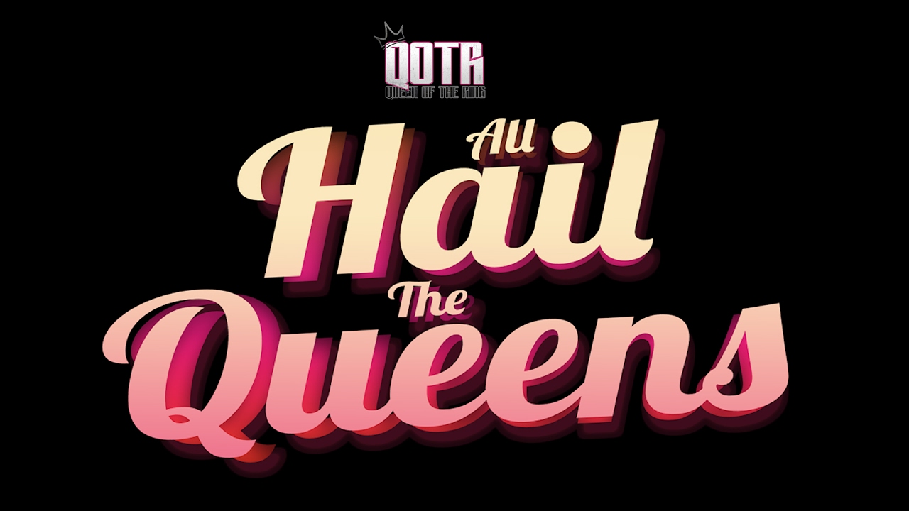 QOTR presents "ALL THE HAIL THE QUEENS" TRAILER - YouTube