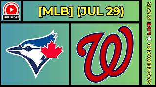 🔴 Toronto Blue Jays vs Washington Nationals | MLB Baseball July 29, 2026 Live SCOREBOARD EN VIVO