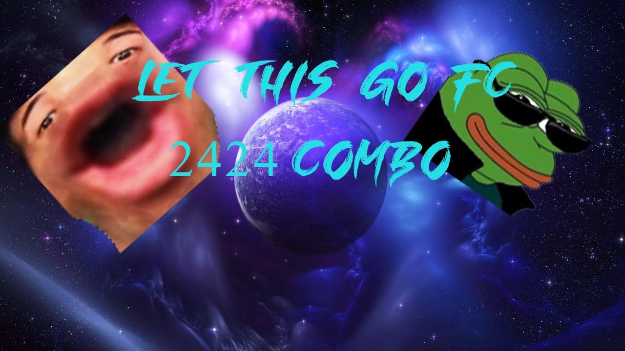 Let This Go Gone NEW HIGHEST COMBO!!!! - YouTube