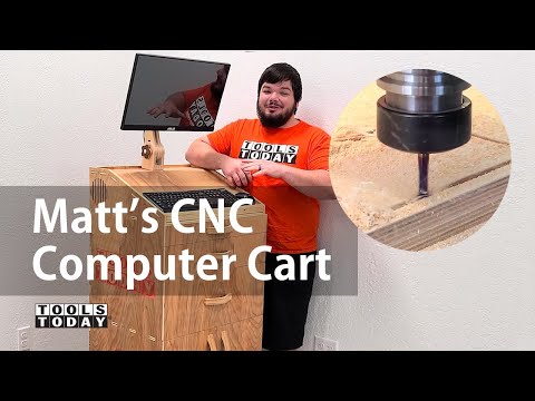 Matt’s CNC Computer Cart Build | ToolsToday