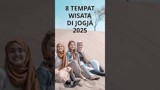 8 Rekomendasi Wisata Di Jogja  Yogyakarta 2025 jogja wisata wisatajogja wisatajateng