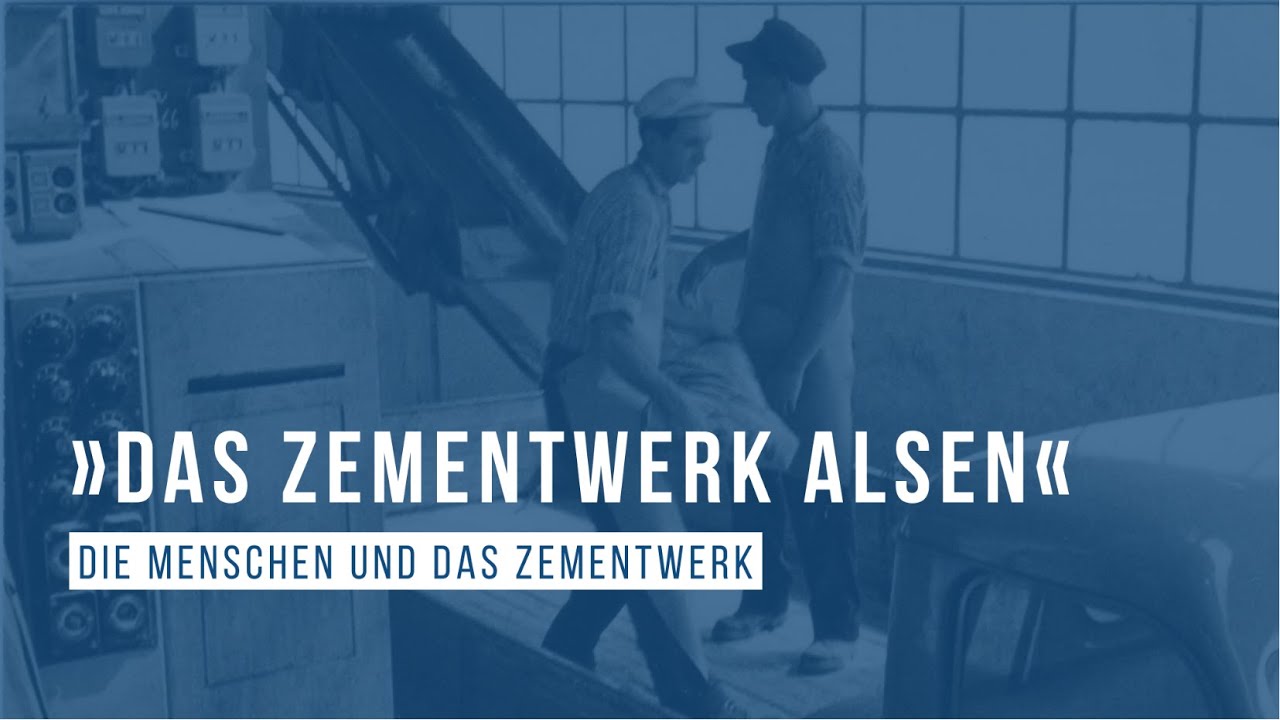 Das Zementwerk Alsen - Die Menschen und das Zementwerk