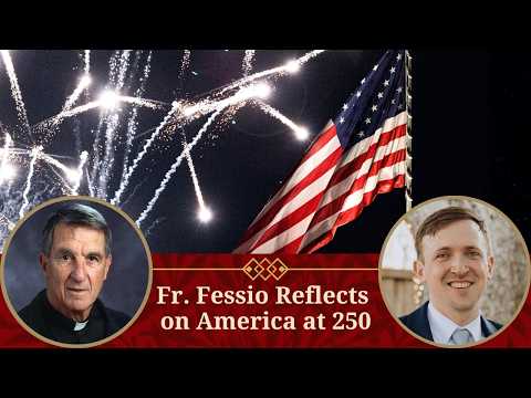 Fr. Fessio Remembers the Last Third of America's History