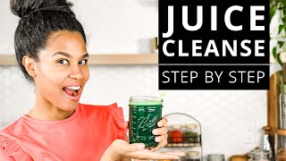 HOW TO DO A JUICE CLEANSE-Step by Step!