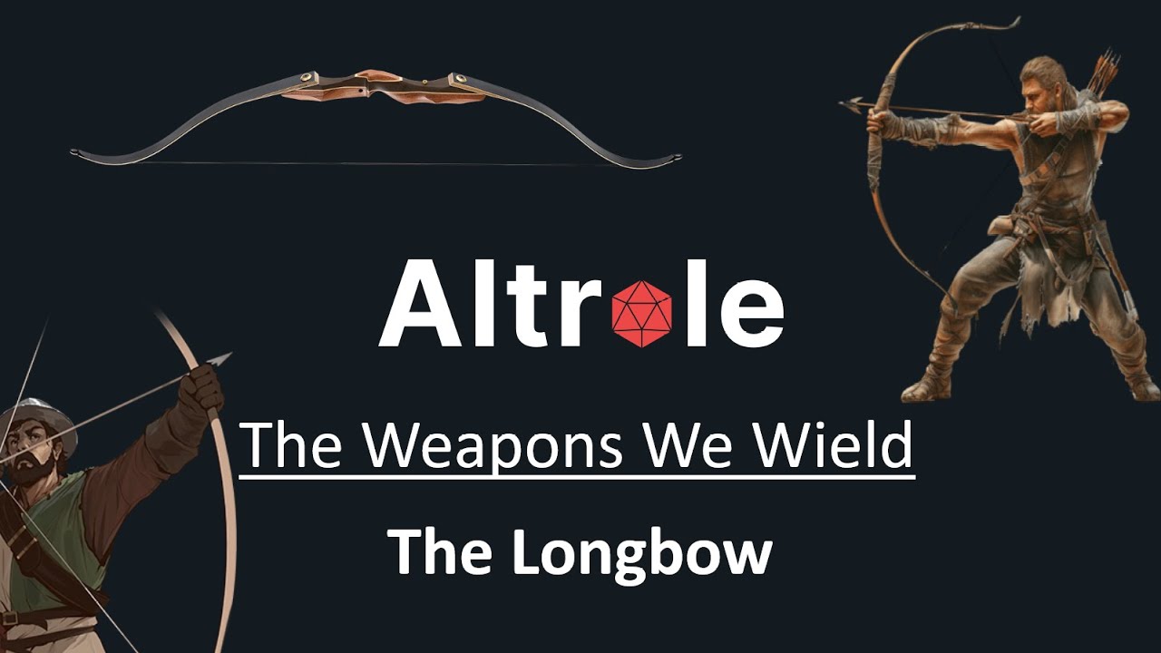 The Longbow - The Weapons We Wield in D&D