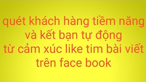 hướng dẫn quét cảm xúc của bài viết và kết bạn tự động bằng phần mềm INBOXFB 6.3