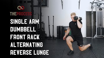 Single Arm Dumbbell Front Rack Alternating Reverse Lunge