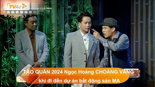 GẶP NHAU CUỐI NĂM - TÁO QUÂN 2024 Ngọc Hoàng CHOÁNG VÁNG khi đi đến dự án bất động sản MA