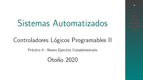 Práctica 9 - Controladores Lógicos Programables II - Nuevo ejercicio complementario.