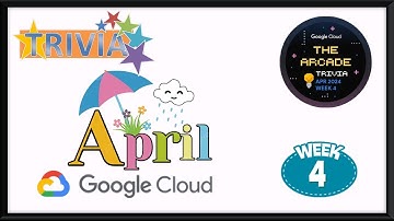 The Arcade Trivia April 2024 Week 4 Quiz Answers #qwiklabs