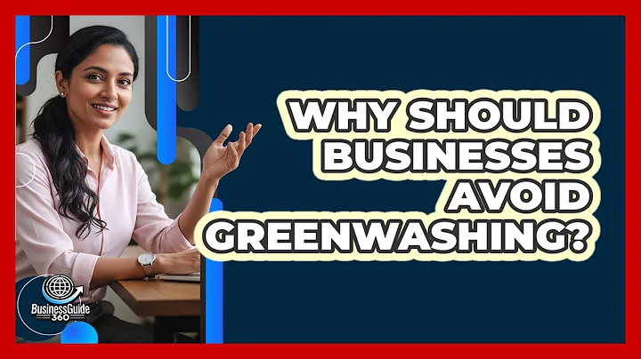 Why Should Businesses Avoid Greenwashing? - BusinessGuide360.com