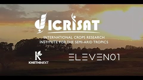 How Eleven01, ICRISAT, & KHETHINEXT are Enriching the Lives of Indian Farmers with Blockchain