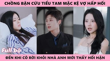 Vợ Rời Khỏi Nhà Để Khiến Chồng Phải Hối Tiếc Mặc Kệ Tiểu Tam Gọi Điện Thách Thức