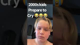 😭😭2000s kids prepare to cry😭😭😭