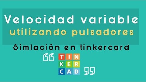 Simulación de un motor de licuadora, utilizando Pulsadores  -- Arduino -- (Simulado en Tinkercard)