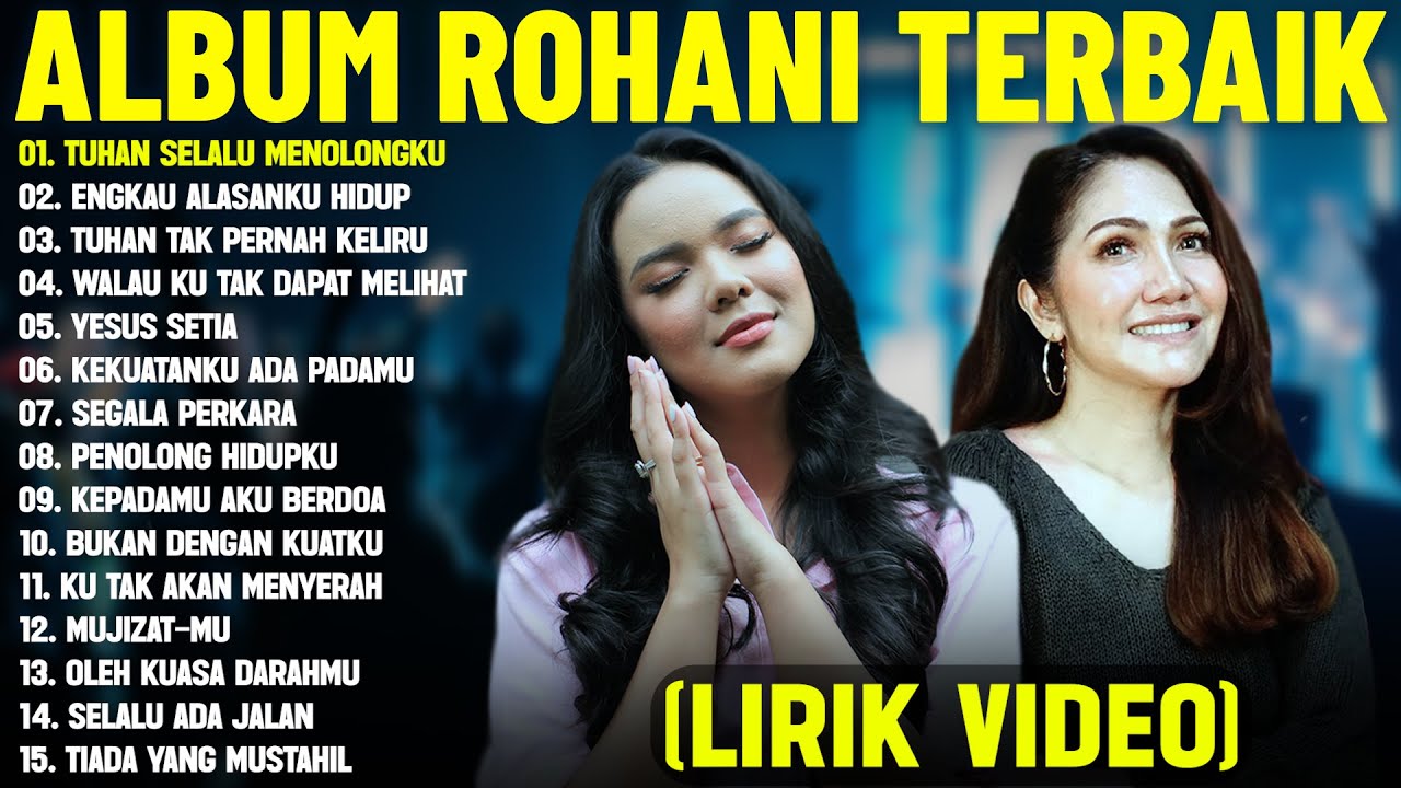 Lagu Rohani Kristen Putri Siagian & Jacqlien Celosse Full Album (Lirik Video) | Pilihan Terbaik 2025