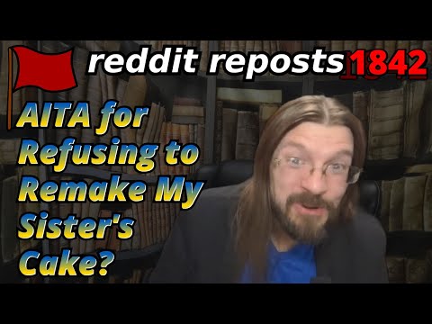 AITA for Refusing to Remake My Sister's Cake? | 4 Stories | Tales Tea Trouble 1842