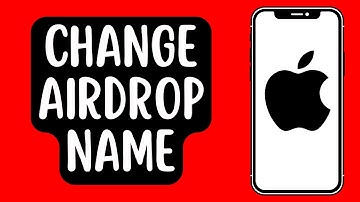 How To Change AirDrop Name On iPhone