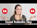 How to Open a Second Redbubble Shop and WHY! 😮