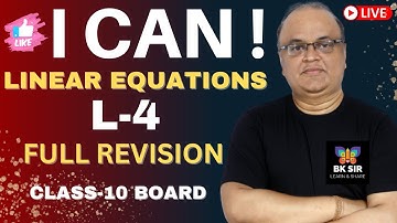 I CAN I Linear Equations I Class 10 I L-4 I CBSE-2023 Board I Guaranteed 95 Plus I BK Sir
