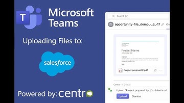 📝 Upload Files from Microsoft Teams to Salesforce with Centro