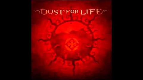 Dust For Life- Step Into the Light