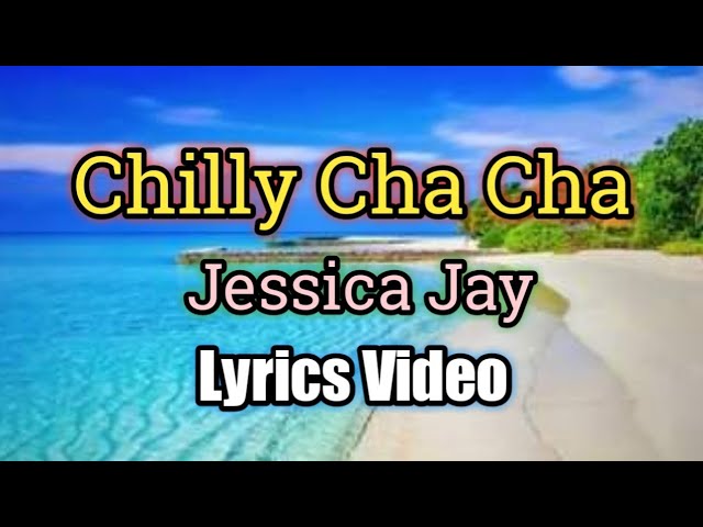 Chilly Cha Cha - Jessica Jay (Lyrics Video) class=