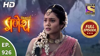 Vighnaharta Ganesh - Ep 926 - Full Episode - 25th June, 2021