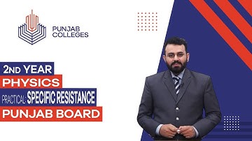 PGC Lectures-Inter Part II-Punjab Board- Physics - Practical - Lecture 03 - Specific Resistance
