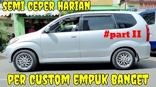 cara ceperin avanza lama untuk harian, ganti per custom dan shock belakang