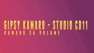 Video thumbnail of "Kamaro Studio CD11 - KAMARO SA VOLAME"