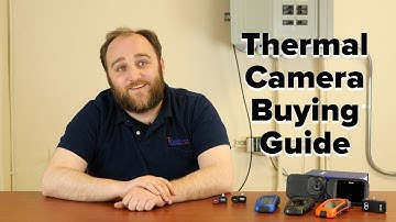 How to Choose a Thermal Camera - IR Camera Buying Guide