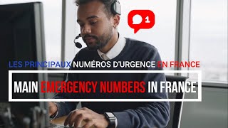 MAIN EMERGENCY NUMBERS IN FRANCE : THESE NUMBERS CAN SAVE LIVES