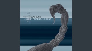 Video thumbnail of "Seabound - Poisonous Friend (Iris Remix)"