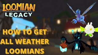 How to Get All The Weather Loomians in Loomian Legacy!