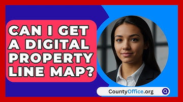 Can I Get A Digital Property Line Map? - CountyOffice.org