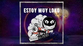 Lokomotek - Estoy muy loko