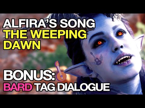 Baldur's Gate 3 - Alfira's Song The Weeping Dawn + Bard Tag Dialogue