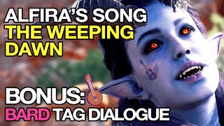 Baldurs Gate 3 - Alfiras Song The Weeping Dawn Bard Tag Dialogue