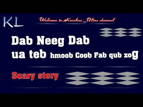 Dab neeg Dab ua teb Hmoob Caub fab qub zog 5/15/2021