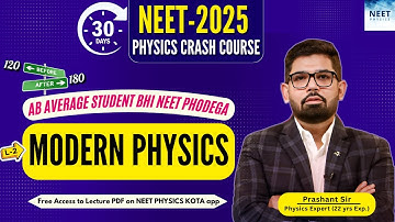 Modern Physics | NEET Physics Crash Course | Class 12 Physics NCERT | NEET2025