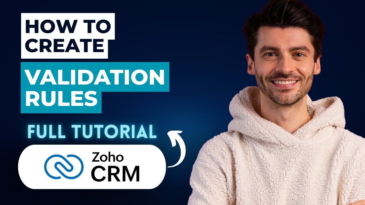How to Create Validation Rules in Zoho CRM [2026 Full Guide] - YouTube