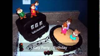 Katy Perry - Birthday (Version Chipmunks)