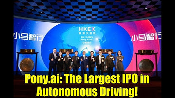 Pony.ai: The Largest IPO in Autonomous Driving! | Hong Kong Stock Exchange Debut