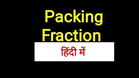Packing fraction in nuclear physics
