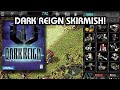 DARK REIGN Skirmish! Let's Go!
