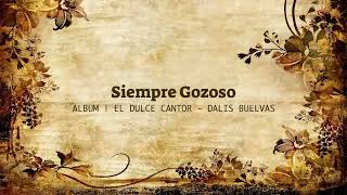 Video thumbnail of "Siempre Gozoso - Dalis Buelvas"