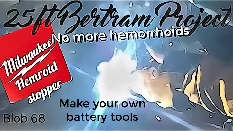 25ft Bertram project - blob 68 - I made a Milwaukee haemorrhoid stopper!￼